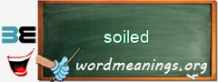 WordMeaning blackboard for soiled